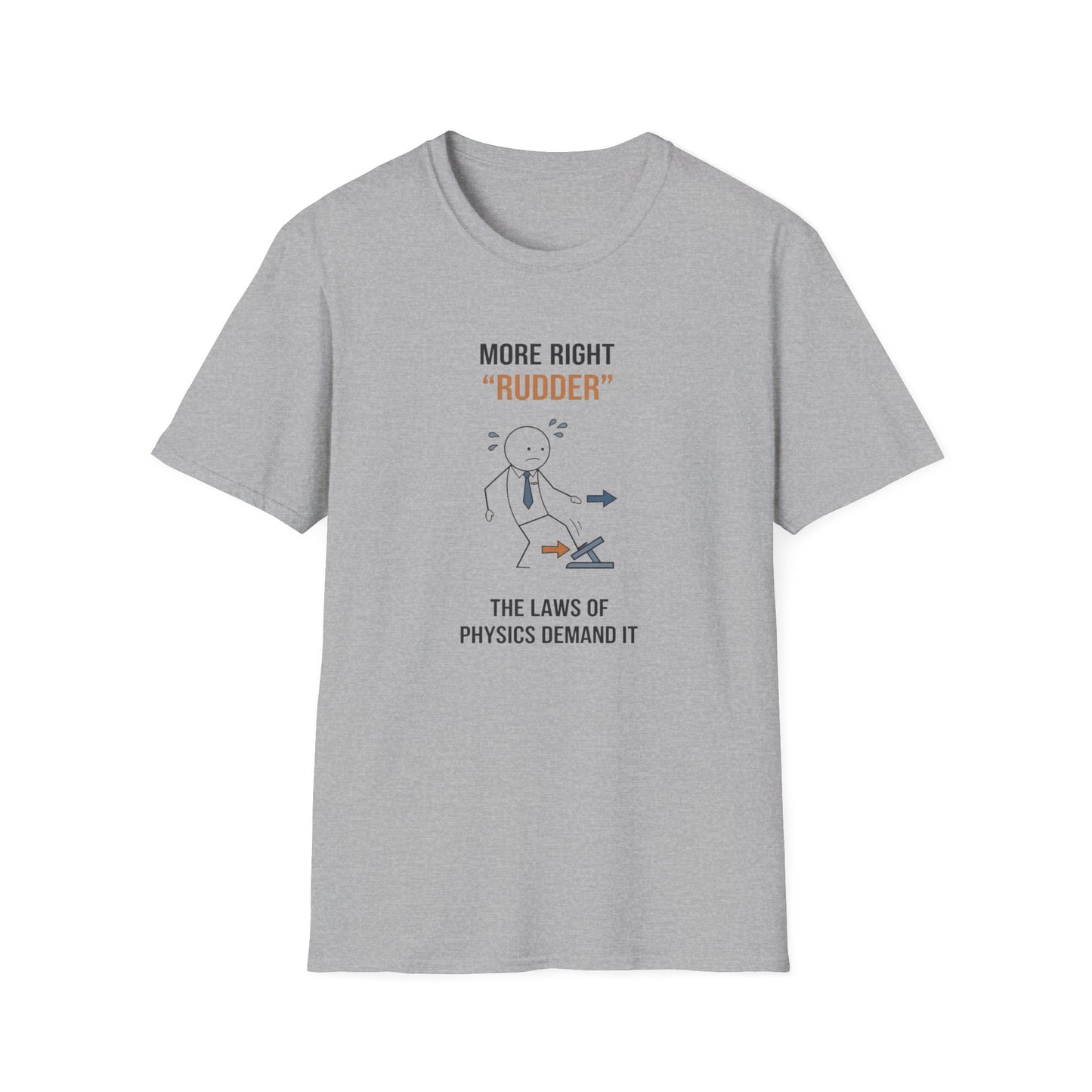 T-Shirt — “More Right 'Rudder'” Funny Physics Shirt