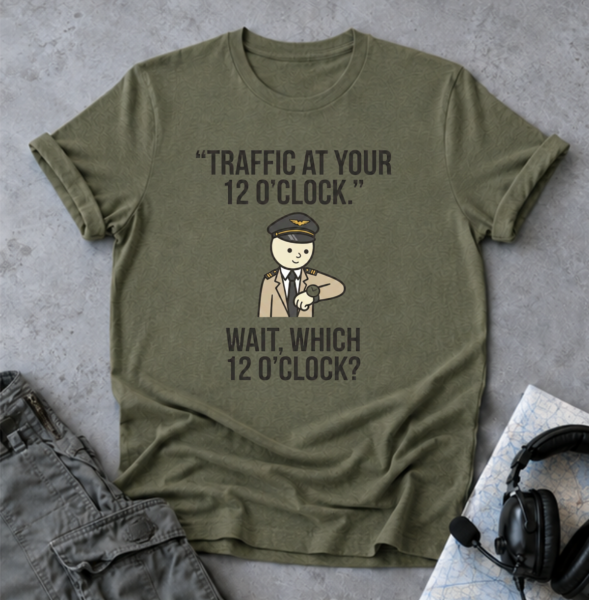 Copy of Traffic at Your 12 O'Clock T-Shirt — Funny Pilot/Driver Joke Tee
