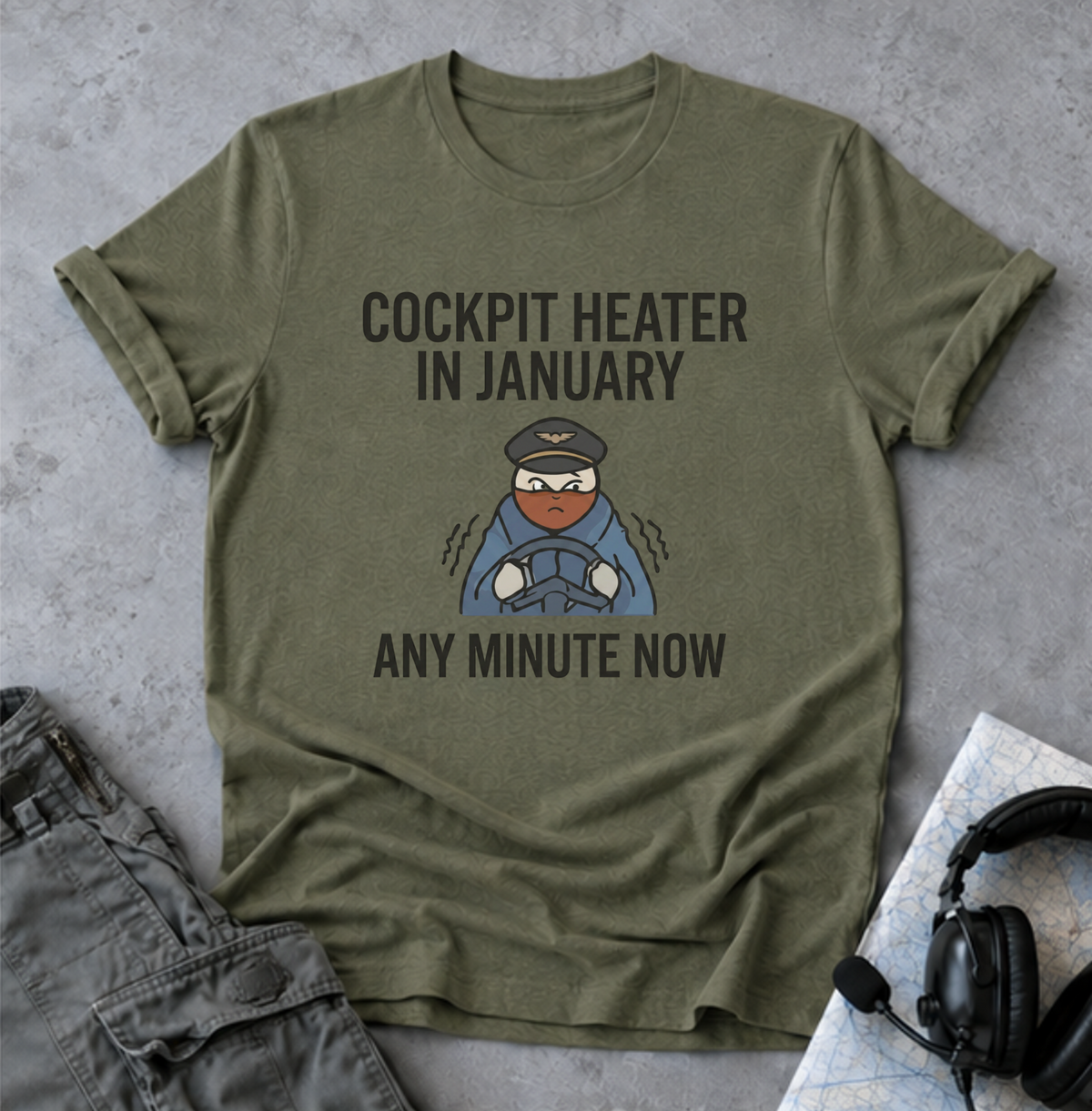 Cockpit Heater in January T-Shirt — Funny Pilot Aviation Tee