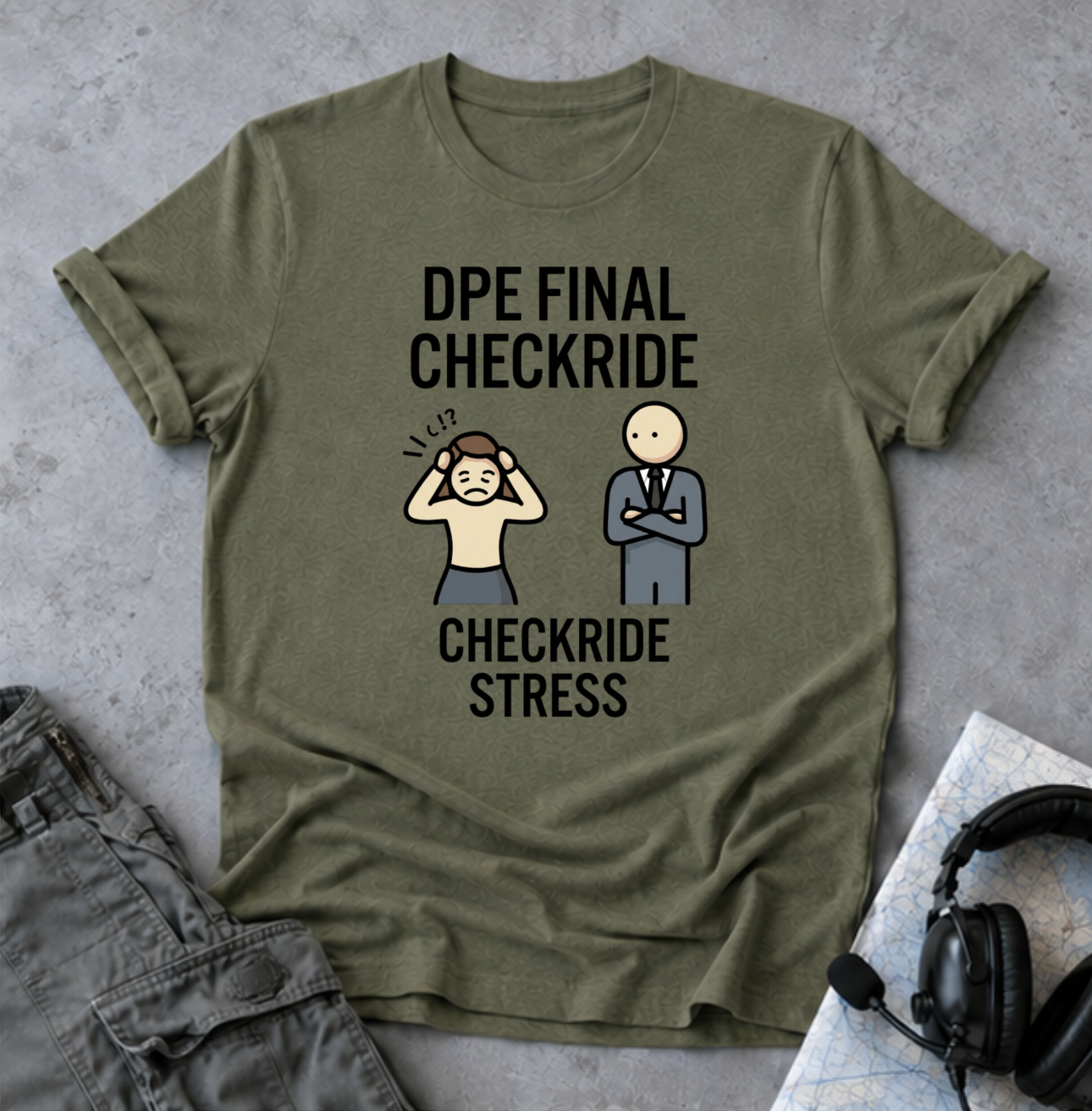 DPE Final Checkride T-Shirt — Funny Pilot Checkride Stress Tee