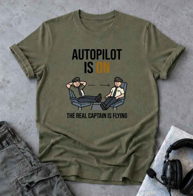 Autopilot Is On T‑Shirt — Funny Pilot Aviation Tee