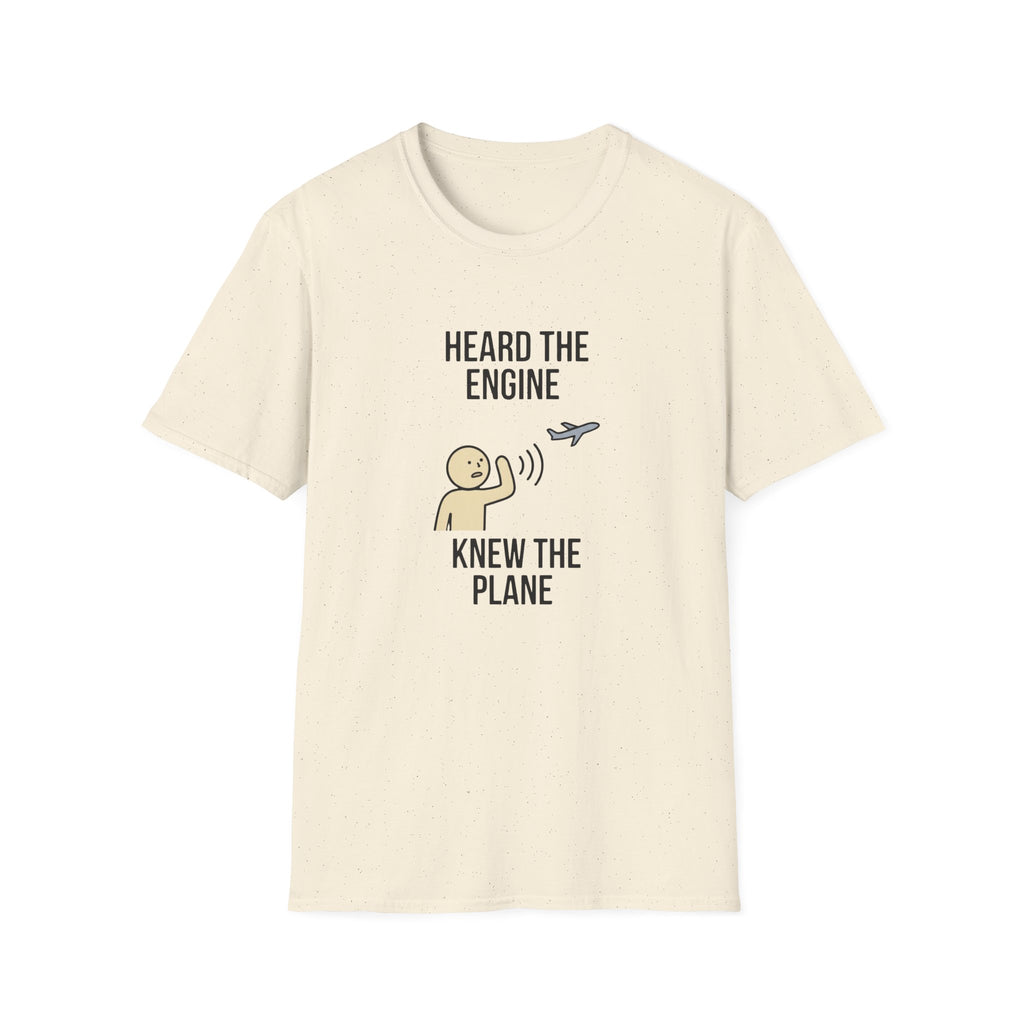 Heard The Engine Knew The Plane T-Shirt — Funny Aviation Pilot Travel Tee