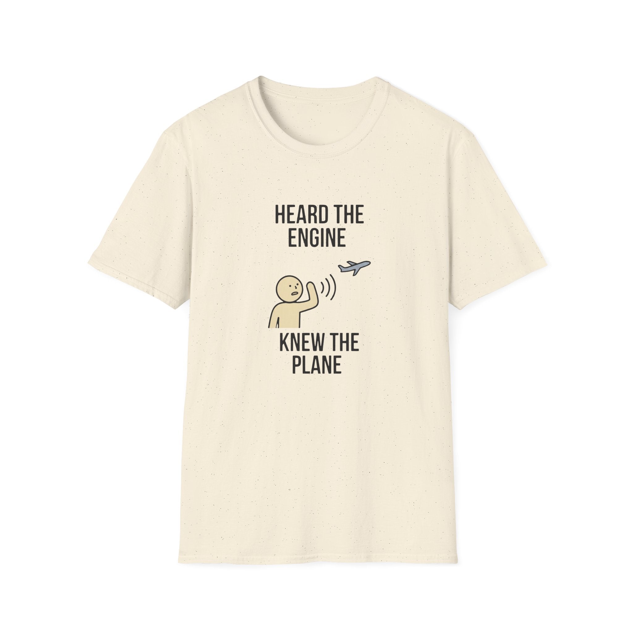 Heard The Engine Knew The Plane T-Shirt — Funny Aviation Pilot Travel Tee