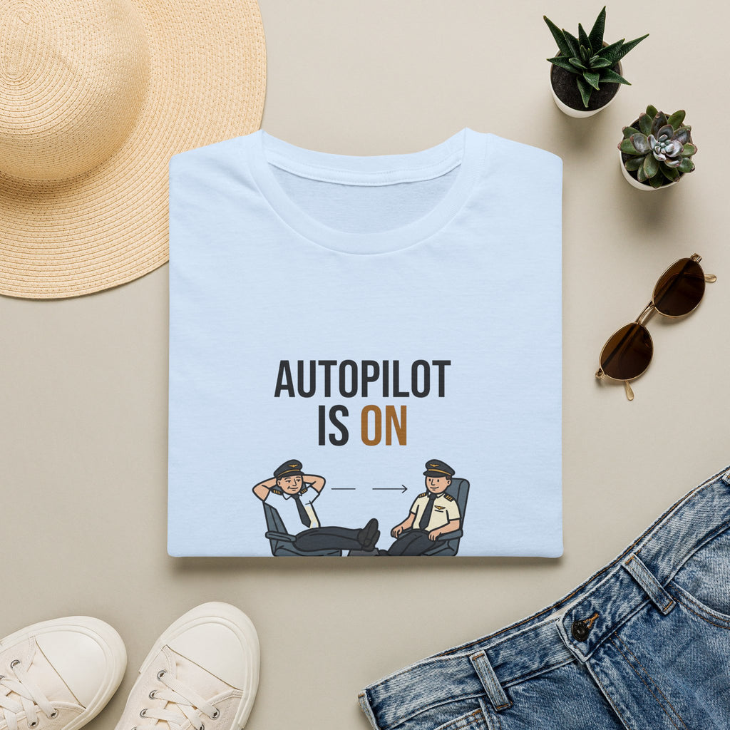 Autopilot Is On T‑Shirt — Funny Pilot Aviation Tee