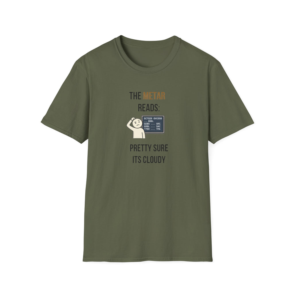 METAR Reads: Pretty Sure It's Cloudy T-Shirt