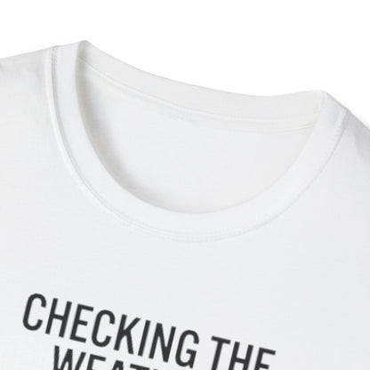 Weather-Obsessed Pilot Shirt – “Checking the Weather… For the Flight I’m Definitely Not Going On” T‑Shirt