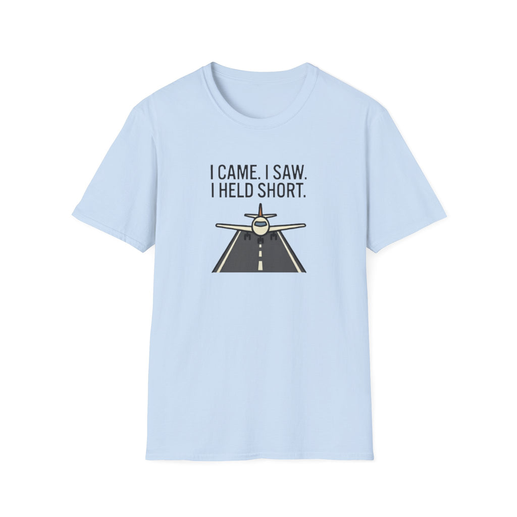 Aviation T-Shirt — "I Came. I Saw. I Held Short." Pilot Runway Graphic Tee
