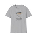 T-Shirt — “I’m Paying to Suffer” Pilot Humor Tee (Unstabilized Approach)