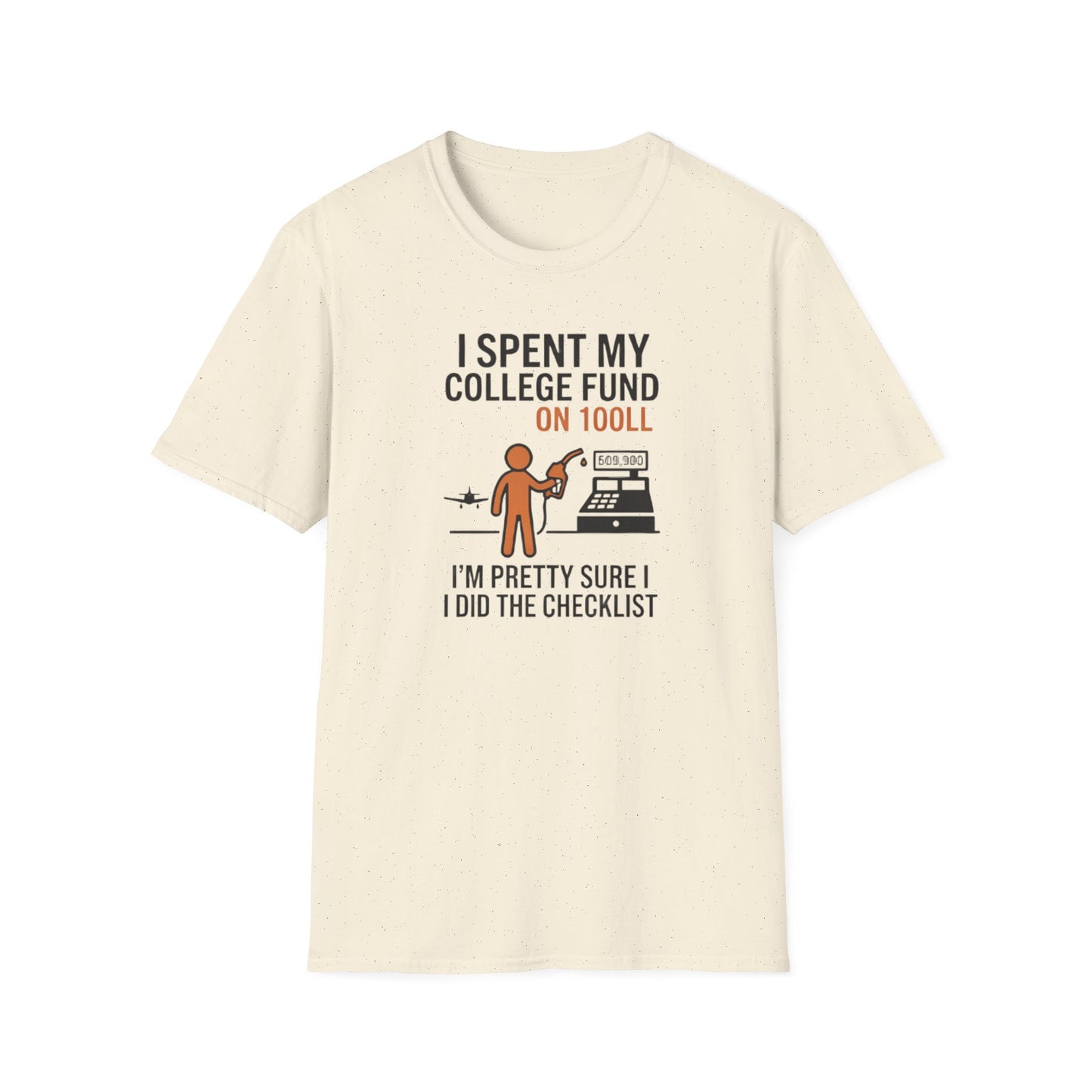 I Spent My College Fund on 100LL Aviation T-Shirt — Funny Pilot Fuel Shirt