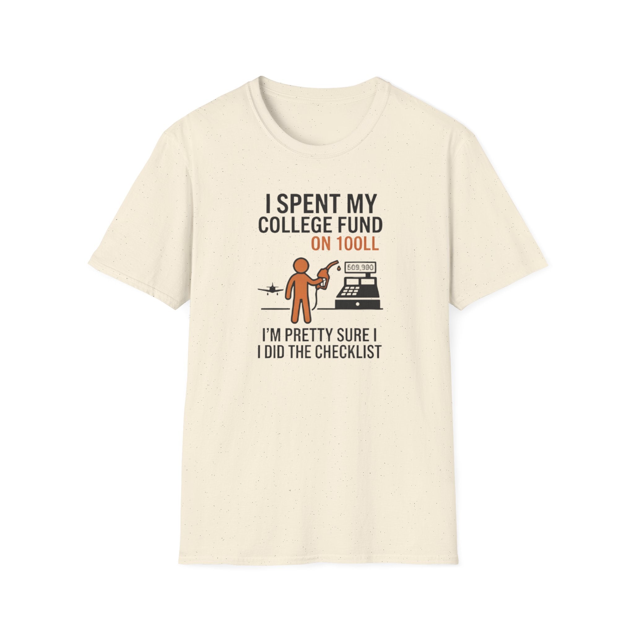 I Spent My College Fund on 100LL Aviation T-Shirt — Funny Pilot Fuel Shirt