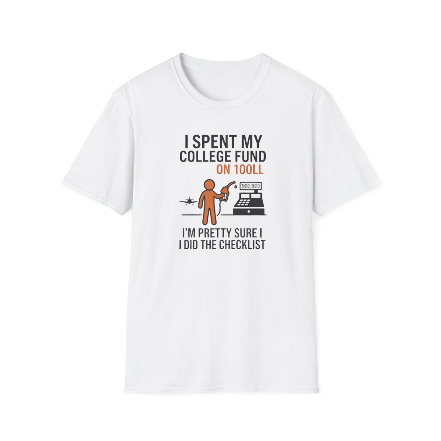 I Spent My College Fund on 100LL Aviation T-Shirt — Funny Pilot Fuel Shirt