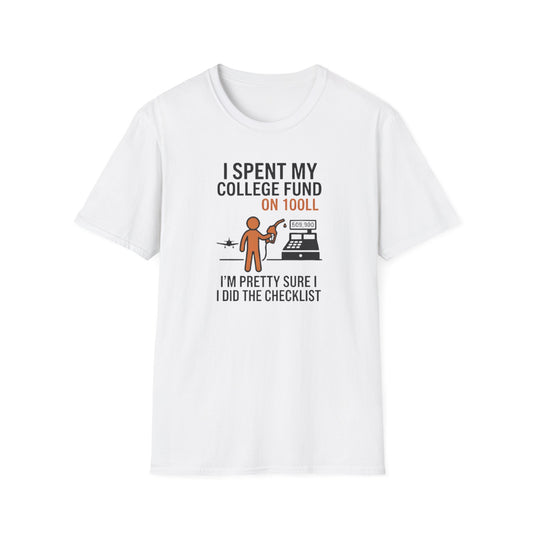 I Spent My College Fund on 100LL Aviation T-Shirt — Funny Pilot Fuel Shirt