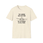 Aviation Quote T-Shirt — "The landing was a bit firm but the runway is still there"
