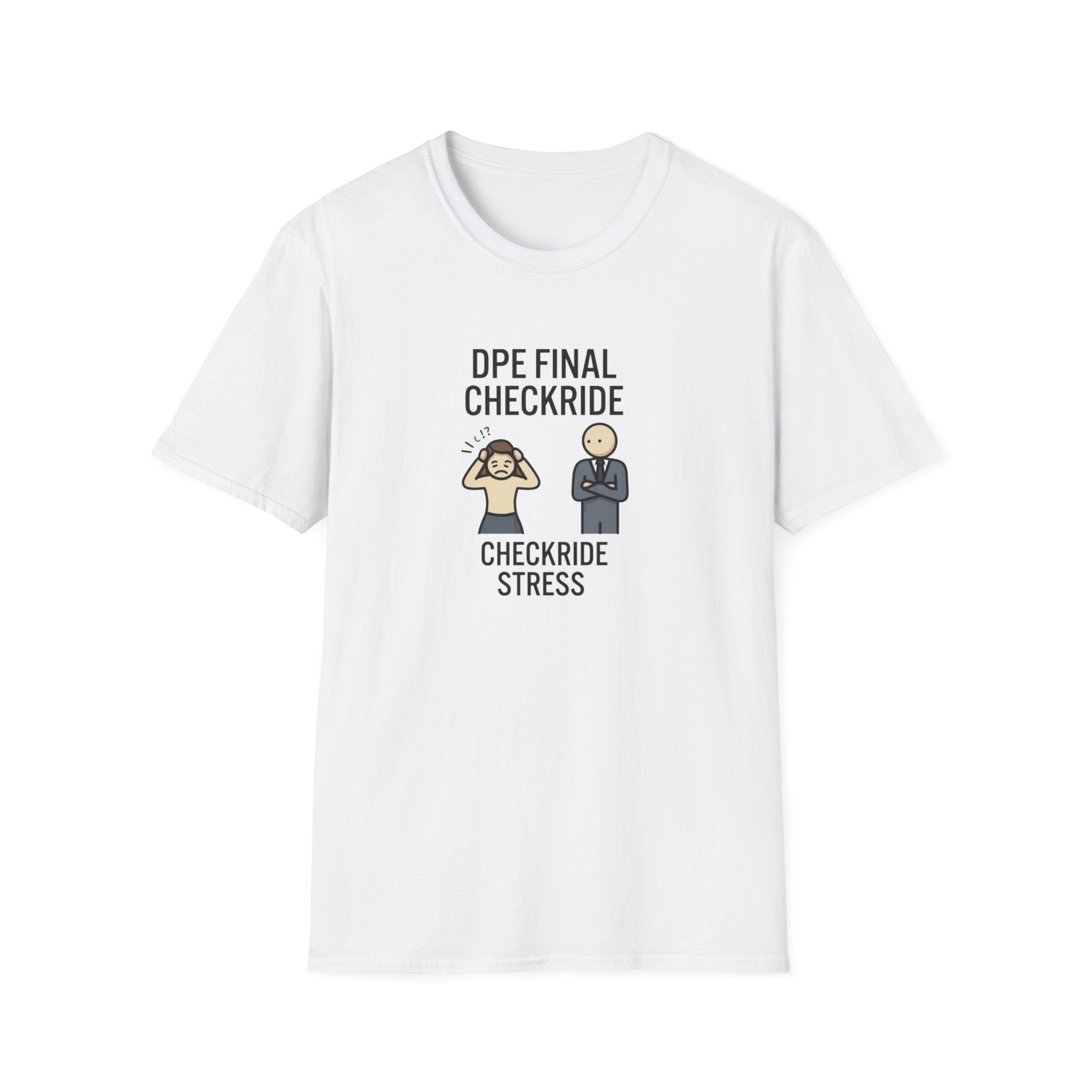 DPE Final Checkride T-Shirt — Funny Pilot Checkride Stress Tee