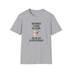 T‑Shirt — Funny 'November 1234AB, Say Again. Did He Say Alpha or Bravo?' Radio Communication Tee