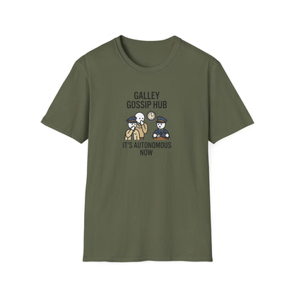 T-Shirt — "Galley Gossip Hub: It's Autonomous Now" Crew Neck Tee