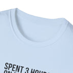 Pilot Humor T-Shirt — "Spent 3 Hours on Pre-Flight, Logged Flight Time: 0.2 Hours"