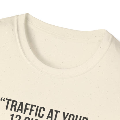 Traffic at Your 12 O'Clock T-Shirt — Funny Pilot/Driver Joke Tee