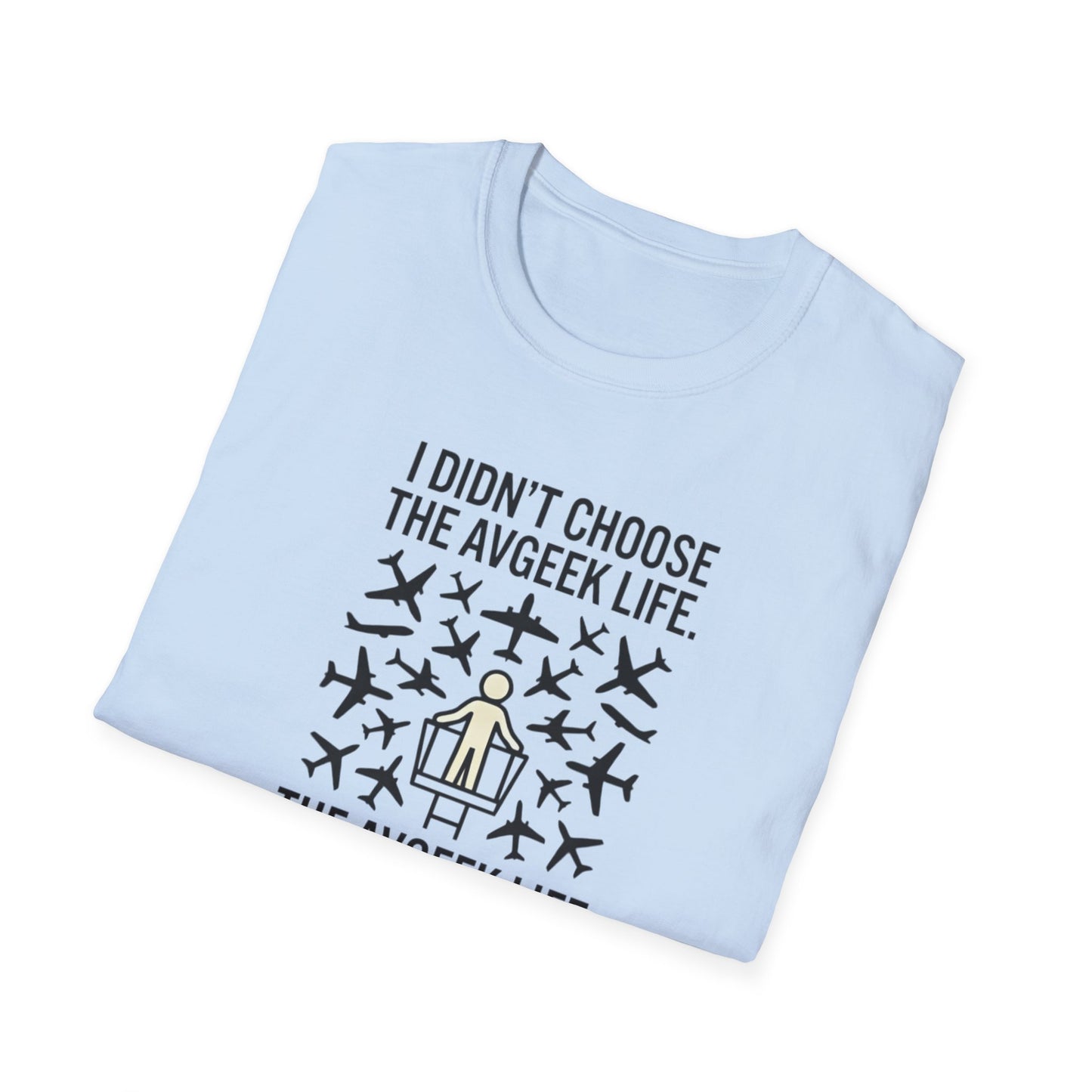 Pilot T-Shirt — "I Didn't Choose the Avgeek Life" Airplane Graphic Tee