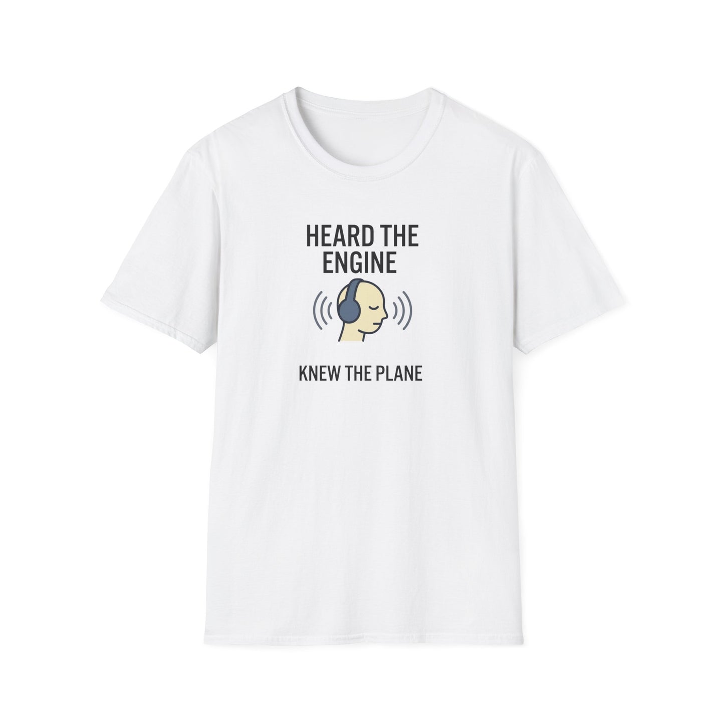 Heard The Engine T‑Shirt — Aviation Headphones Pilot Gift