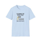Cleaning the Fence Post T-Shirt — Funny Neighbor Watch Humor Tee ("My favorite spot")