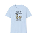 Pilot Humor T-Shirt — "Trust Me I'm a Pilot I Have No Idea Where We Are"