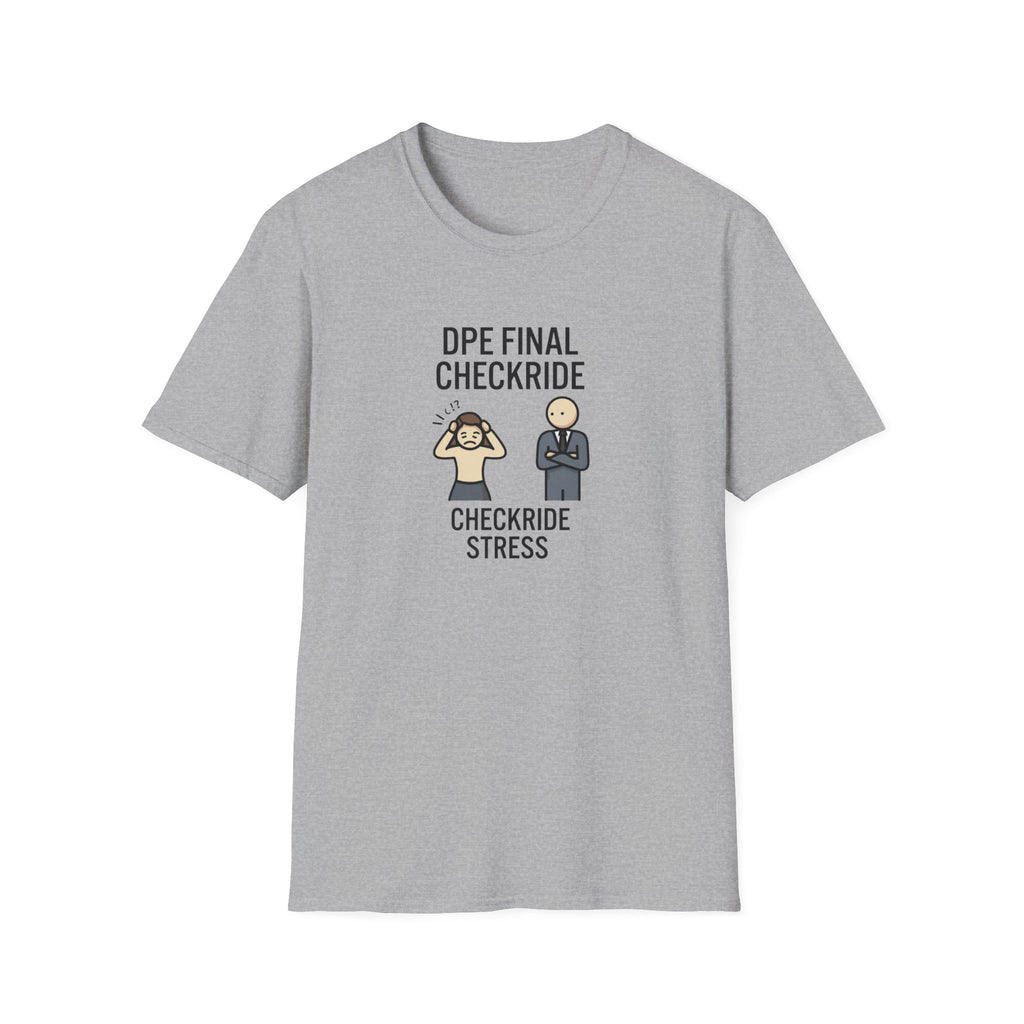 DPE Final Checkride T-Shirt — Funny Pilot Checkride Stress Tee