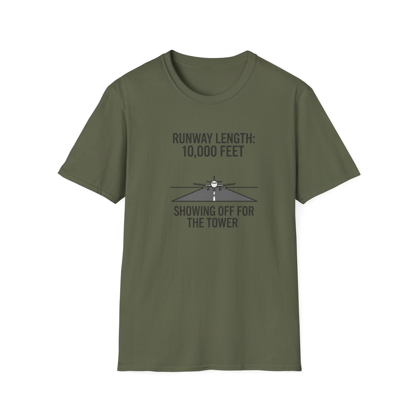 Aviation T-Shirt — "Runway Length: 10,000 Feet, Showing Off for the Tower" Pilot Shirt