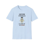 Uniform Struggles T-Shirt — Funny Police/Uniform Humor Tee (“It’s Part of the Brand”)