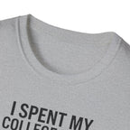 I Spent My College Fund on 100LL Aviation T-Shirt — Funny Pilot Fuel Shirt