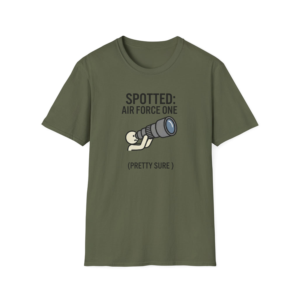 Spotter T-Shirt — "Spotted: Air Force One (Pretty Sure)" Plane Spotting Tee
