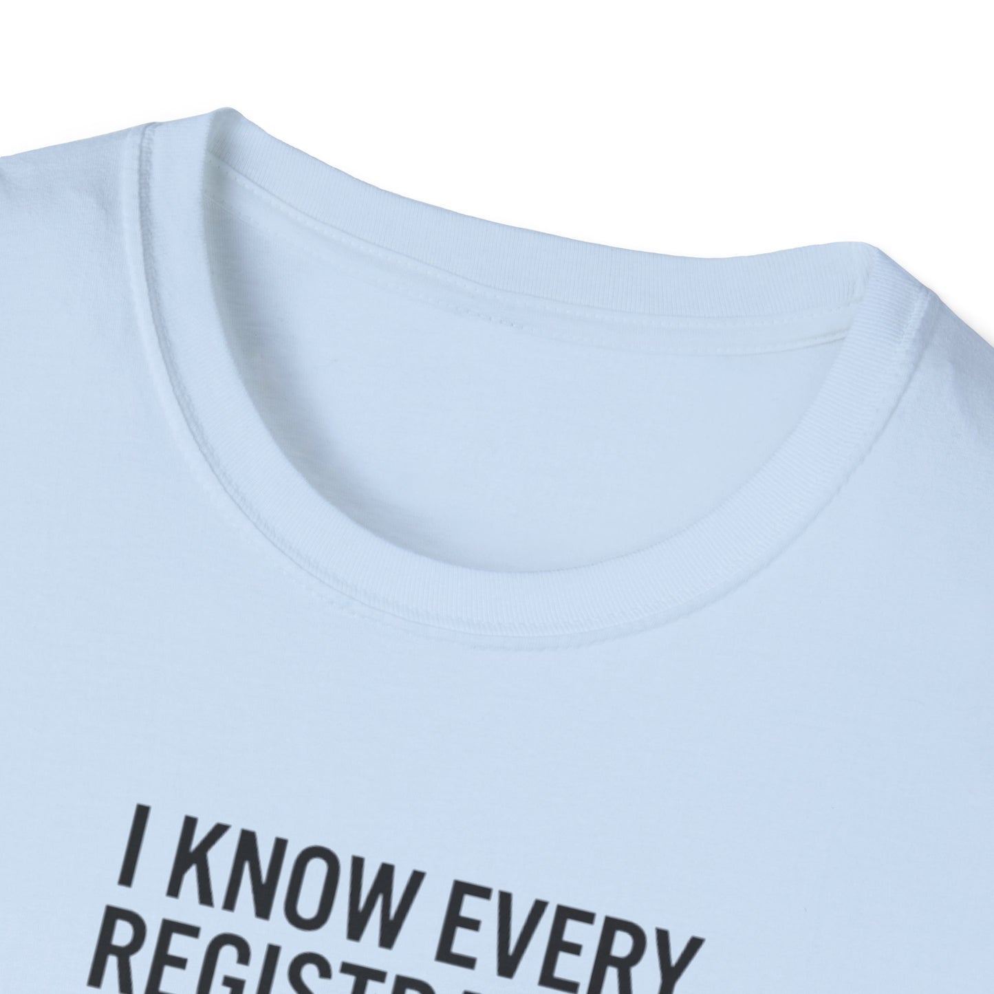 T‑Shirt - "I Know Every Registration By Heart" Funny Web Developer Tee