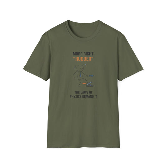 T-Shirt — “More Right 'Rudder'” Funny Physics Shirt