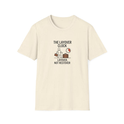 Layover Clock T-Shirt — Travel Humor Tee (“Layover, Not Restover”)