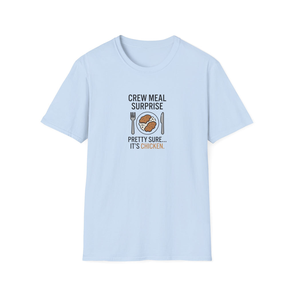 T-Shirt — "Crew Meal Surprise: Pretty Sure... It's Chicken" Funny Flight Crew Tee