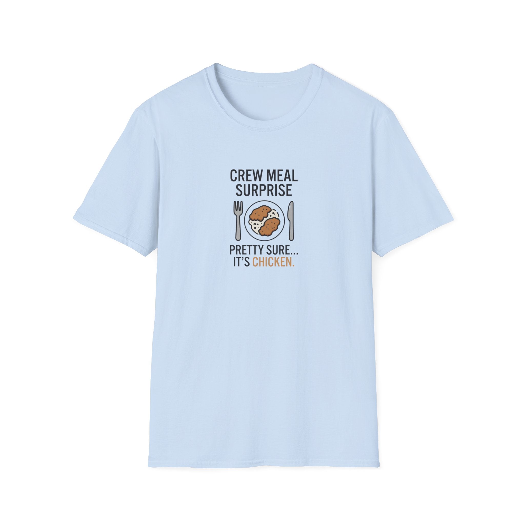 T-Shirt — "Crew Meal Surprise: Pretty Sure... It's Chicken" Funny Flight Crew Tee