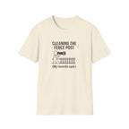 Cleaning the Fence Post T-Shirt — Funny Neighbor Watch Humor Tee ("My favorite spot")