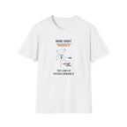 T-Shirt — “More Right 'Rudder'” Funny Physics Shirt
