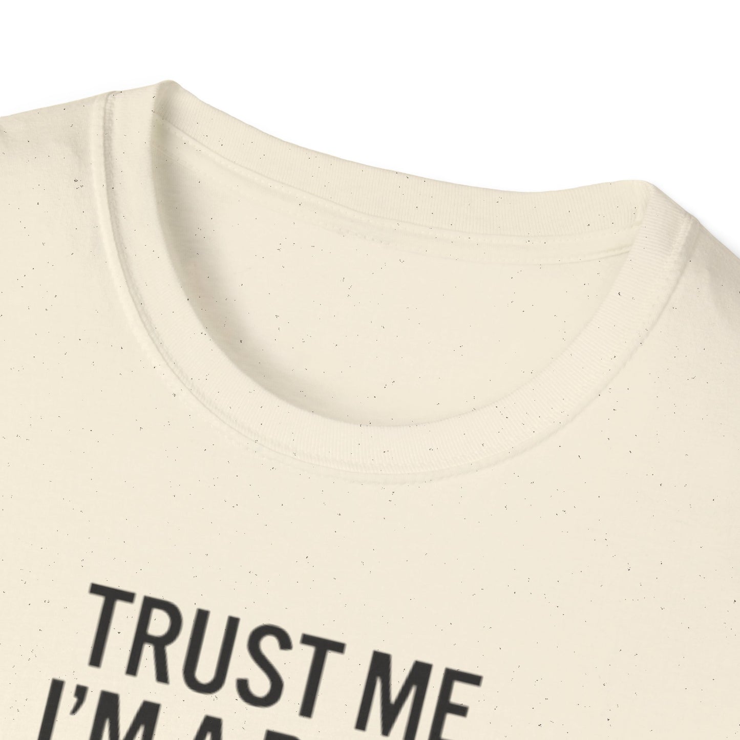 Pilot Humor T-Shirt — "Trust Me I'm a Pilot I Have No Idea Where We Are"
