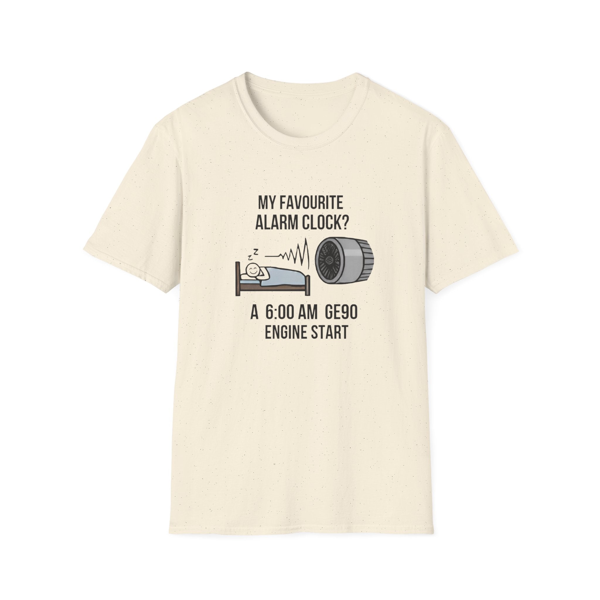 Aviation Pilot T-Shirt — "My Favourite Alarm Clock? A 6:00 AM GE90 Engine Start"