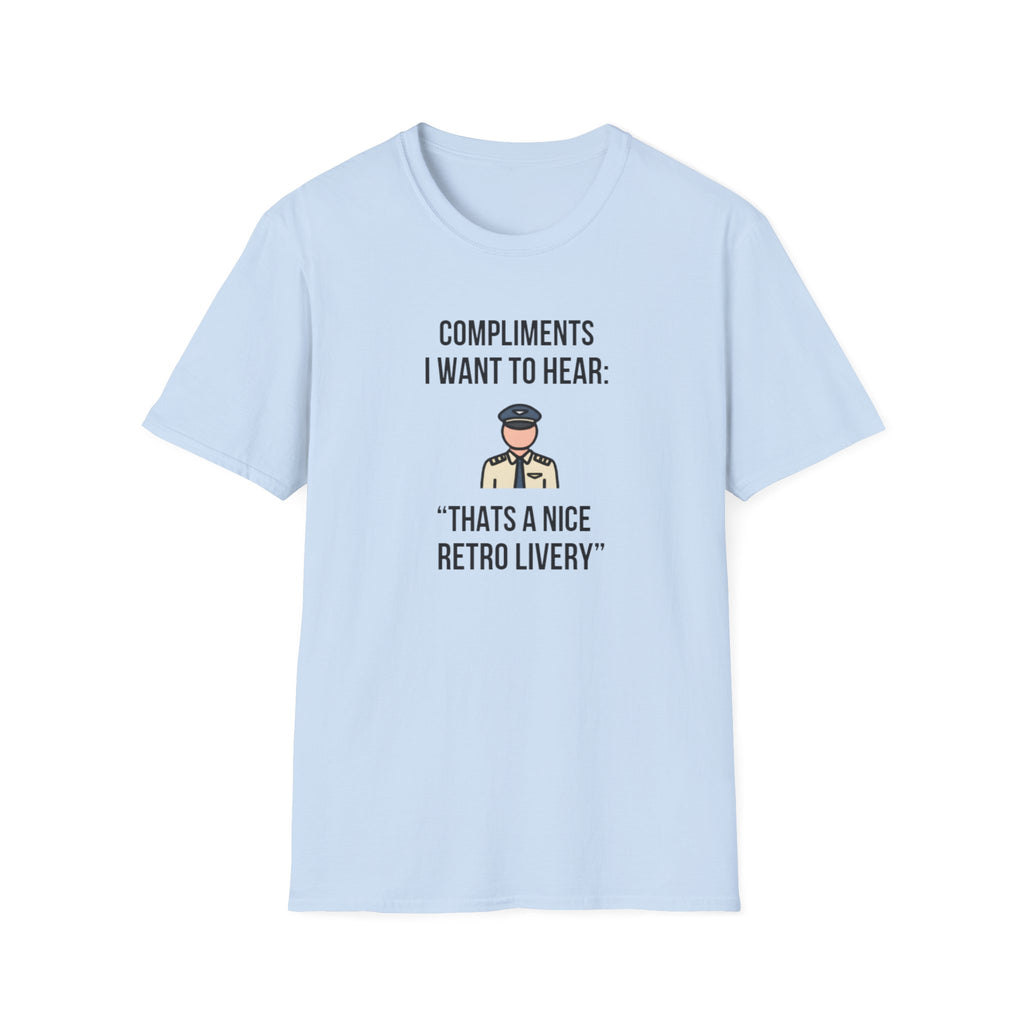 T-Shirt — “Compliments I Want to Hear: That’s a Nice Retro Livery” Vintage Pilot Graphic Tee