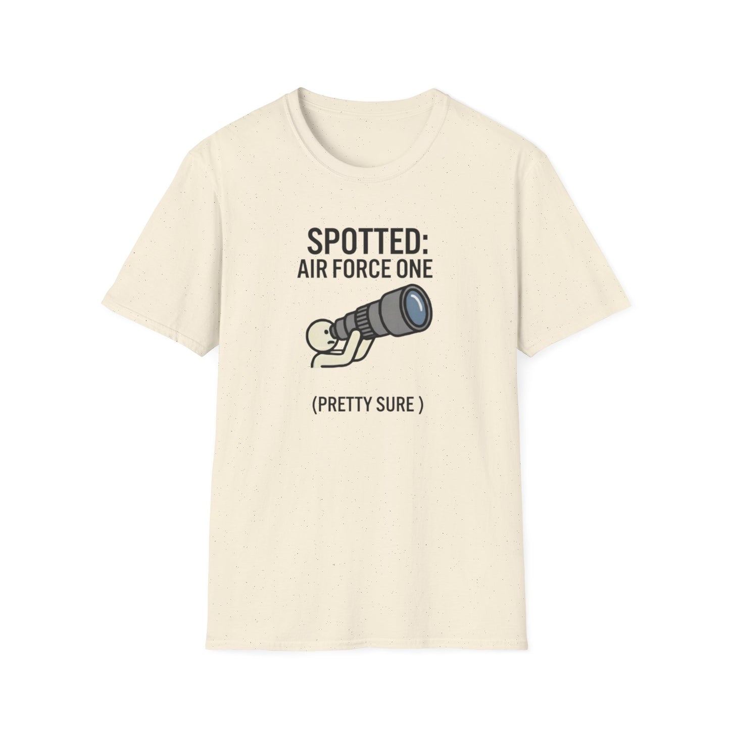 Spotter T-Shirt — "Spotted: Air Force One (Pretty Sure)" Plane Spotting Tee