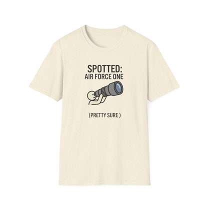 Spotter T-Shirt — "Spotted: Air Force One (Pretty Sure)" Plane Spotting Tee