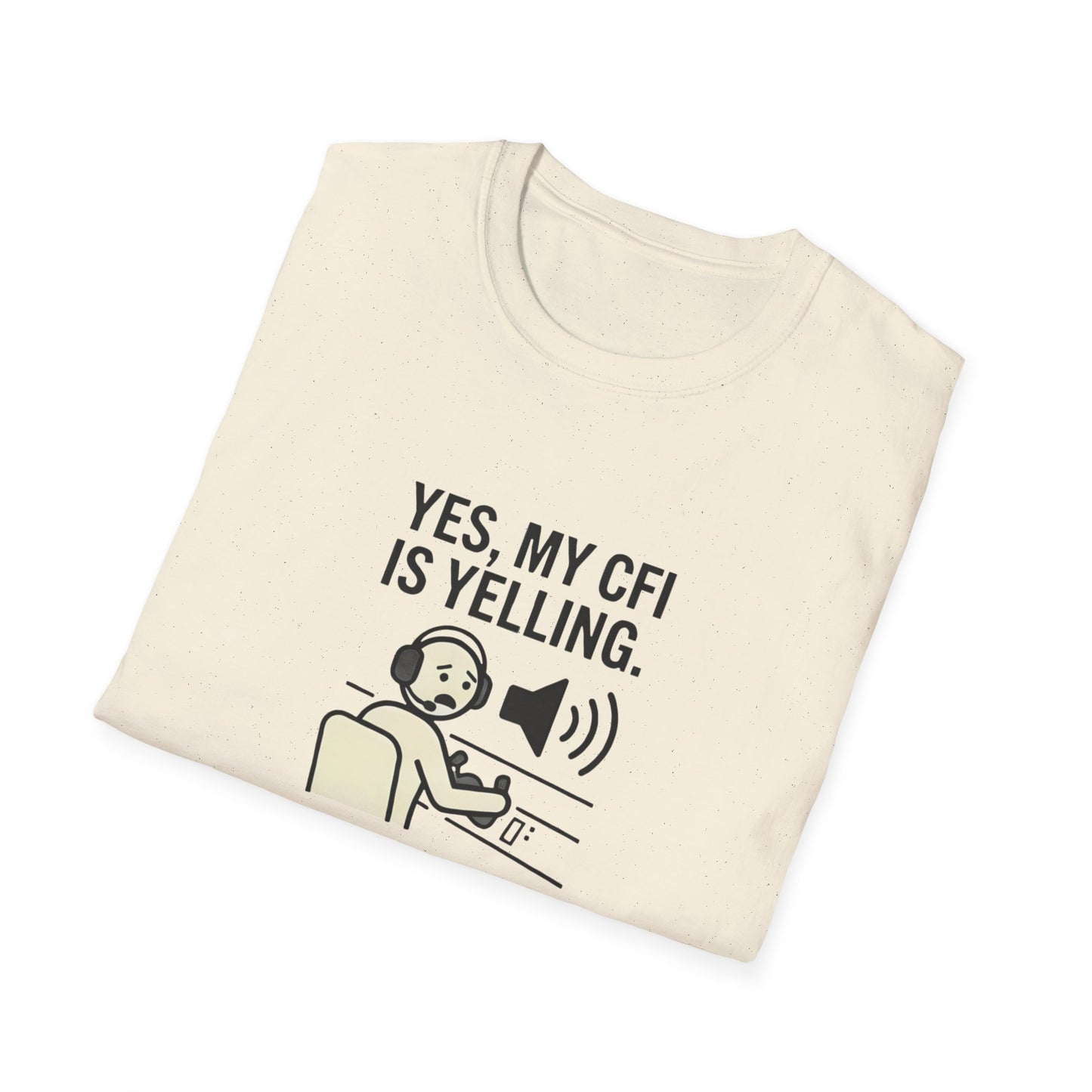 CFI Instructor T‑Shirt — "Yes, My CFI Is Yelling" Pilot Shirt