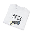 Spotter T-Shirt — "Spotted: Air Force One (Pretty Sure)" Plane Spotting Tee