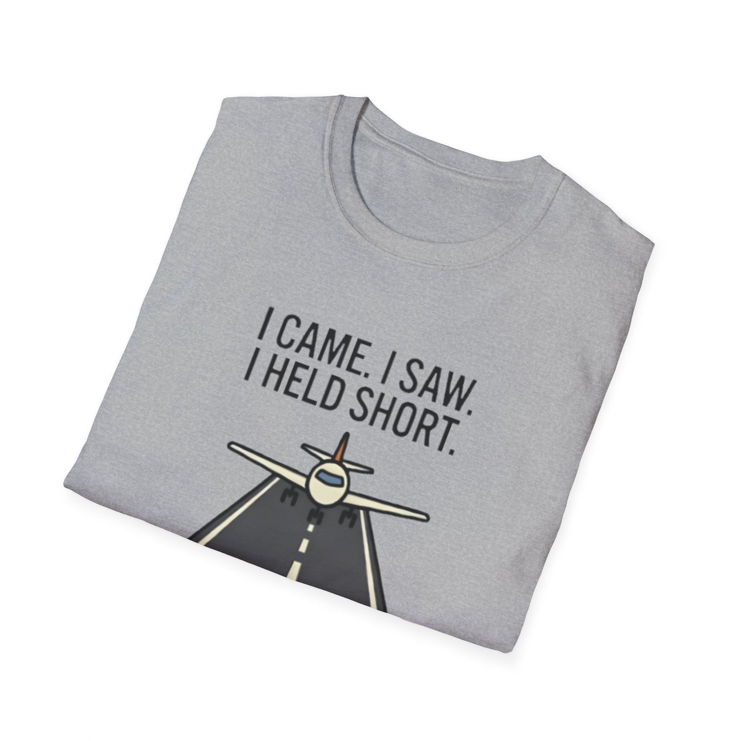 Aviation T-Shirt — "I Came. I Saw. I Held Short." Pilot Runway Graphic Tee