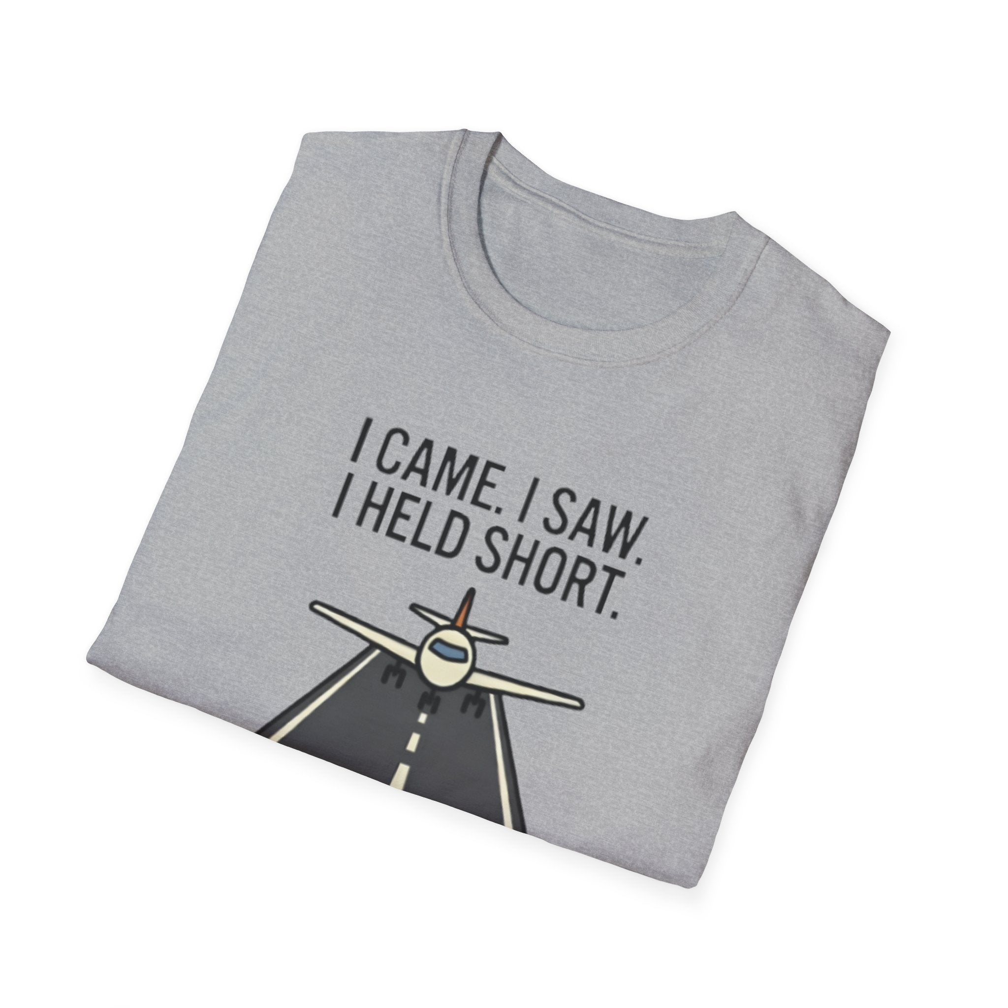 Aviation T-Shirt — "I Came. I Saw. I Held Short." Pilot Runway Graphic Tee