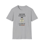 Uniform Struggles T-Shirt — Funny Police/Uniform Humor Tee (“It’s Part of the Brand”)