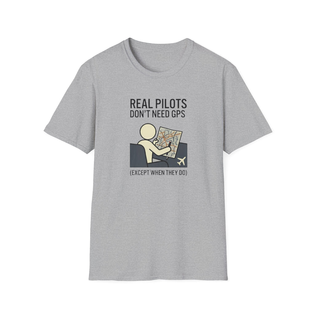 Pilot T-Shirt — “Real Pilots Don’t Need GPS (Except When They Do)” Aviation Tee