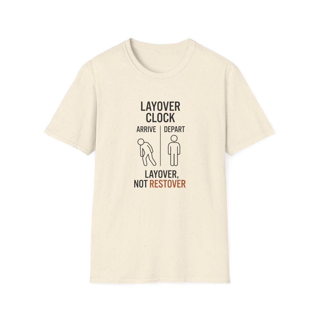 Layover Clock T‑Shirt — "Layover, Not Restover" Travel Tee